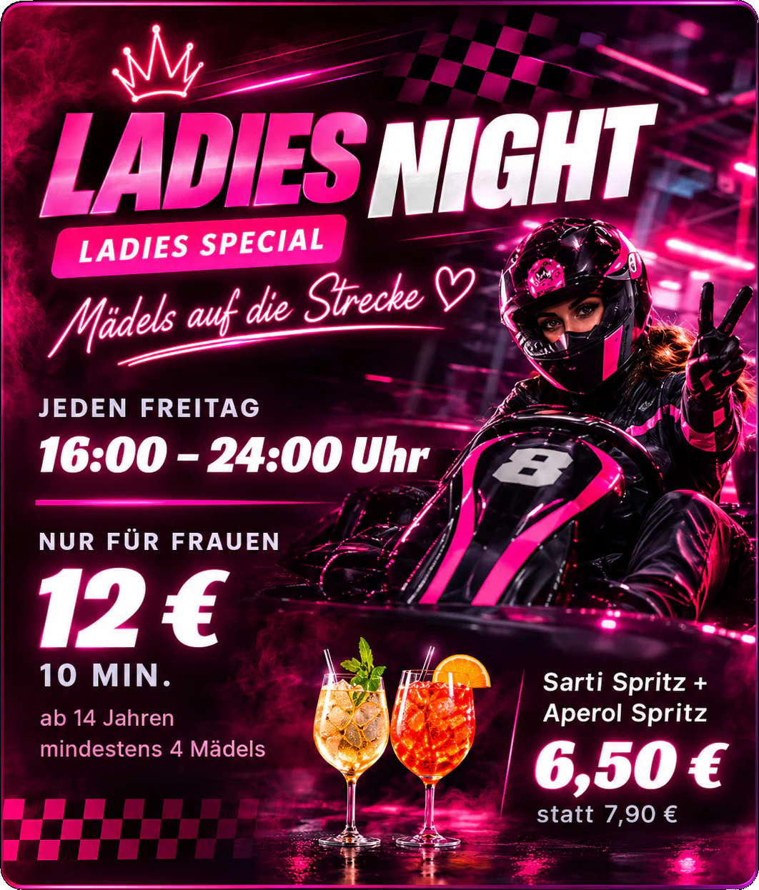 Ladies Night in der Indoor Kartbahn Kassel – jeden Freitag von 16:00 bis 24:00 Uhr, 12 € für 10 Minuten, Sarti und Aperol Spritz für 6,50 €